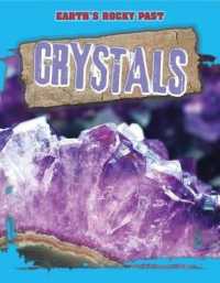Crystals (Earth's Rocky Past) （Library Binding）