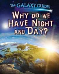 Why Do We Have Night and Day? (Galaxy Guides)