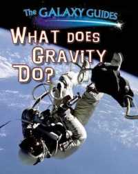 What Does Gravity Do? (Galaxy Guides) （Library Binding）