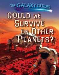 Could We Survive on Other Planets? (Galaxy Guides) （Library Binding）