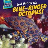 Look Out for the Blue-Ringed Octopus! (Surprisingly Scary!) （Library Binding）