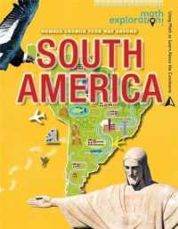 Number Crunch Your Way around South America (Math Exploration: Using Math to Learn about the Continents) （Library Binding）