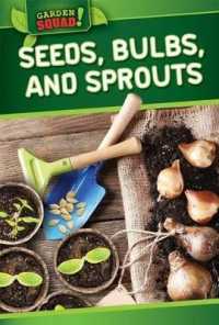 Seeds, Bulbs, and Sprouts (Garden Squad!)