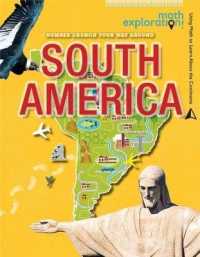Number Crunch Your Way around South America (Math Exploration: Using Math to Learn about the Continents)