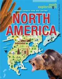 Number Crunch Your Way around North America (Math Exploration: Using Math to Learn about the Continents) （Library Binding）