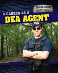 A Career as a Dea Agent (Federal Forces: Careers as Federal Agents) （Library Binding）