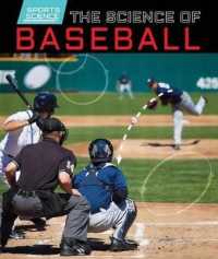 The Science of Baseball (Sports Science) （Library Binding）