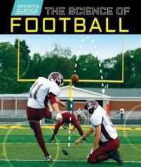 The Science of Football (Sports Science) （Library Binding）
