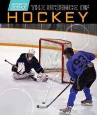 The Science of Hockey (Sports Science) （Library Binding）