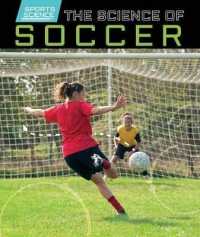 The Science of Soccer (Sports Science) （Library Binding）
