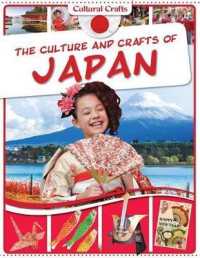 The Culture and Crafts of Japan (Cultural Crafts) （Library Binding）