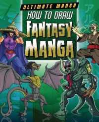 How to Draw Fantasy Manga (Ultimate Manga) （Library Binding）