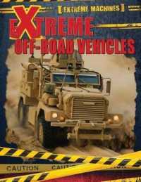 Extreme Off-Road Vehicles (Extreme Machines)