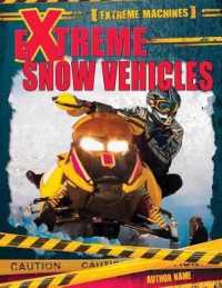 Extreme Snow Vehicles (Extreme Machines)