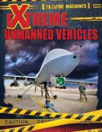 Extreme Unmanned Vehicles (Extreme Machines)