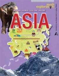 Number Crunch Your Way around Asia (Math Exploration: Using Math to Learn about the Continents)