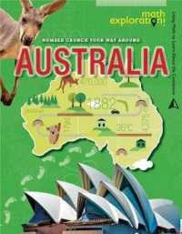 Number Crunch Your Way around Australia (Math Exploration: Using Math to Learn about the Continents) （Library Binding）