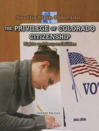 The Privilege of Colorado Citizenship : Rights and Responsibilities (Spotlight on Colorado)