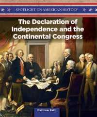 The Declaration of Independence and the Continental Congress (Spotlight on American History)