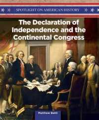 The Declaration of Independence and the Continental Congress (Spotlight on American History) （Library Binding）