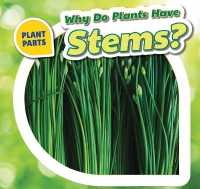 Why Do Plants Have Stems? (Plant Parts) （Library Binding）