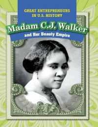 Madam C.J. Walker and Her Beauty Empire (Great Entrepreneurs in U.S. History) （Library Binding）