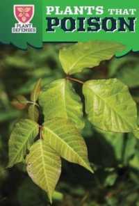Plants That Poison (Plant Defenses) （Library Binding）