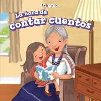 La Hora de Contar Cuentos (Story Time) (Es Hora de... (It's Time)) （Library Binding）