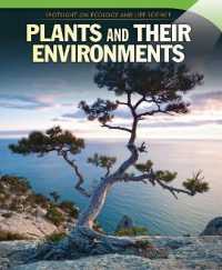 Plants and Their Environments (Spotlight on Ecology and Life Science) （Library Binding）