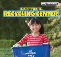 A Trip to the Recycling Center (Powerkids Readers: My Community)