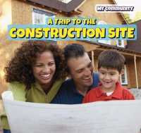 A Trip to the Construction Site (Powerkids Readers: My Community)