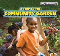A Trip to the Community Garden (Powerkids Readers: My Community)