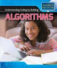 Understanding Coding by Building Algorithms (Spotlight on Kids Can Code) （Library Binding）