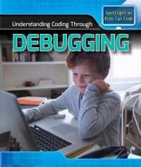 Understanding Coding through Debugging (Spotlight on Kids Can Code) （Library Binding）