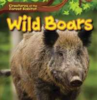 Wild Boars (Creatures of the Forest Habitat) （Library Binding）