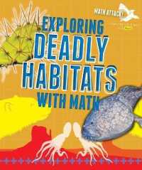 Exploring Deadly Habitats with Math (Math Attack: Exploring Life Science with Math)