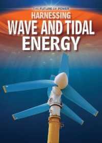 Harnessing Wave and Tidal Energy (Future of Power)