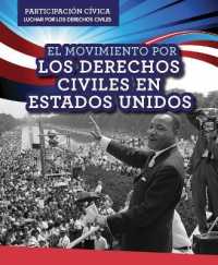 El Movimiento Por Los Derechos Civiles En Estados Unidos (American Civil Rights Movement) (Participación Cívica: Luchar Por Los Derechos Civiles (Civic Participation: Working for Civil Rights)