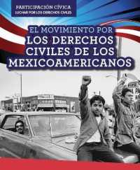 El Movimiento Por Los Derechos Civiles de Los Mexicoamericanos (Mexican American Civil Rights Movement) (Participación Cívica: Luchar Por Los Derechos Civiles (Civic Participation: Working for Civil Rights)