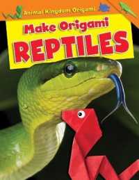 Make Origami Reptiles (Animal Kingdom Origami) （Library Binding）