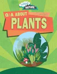 Q & a about Plants (Curious Nature)