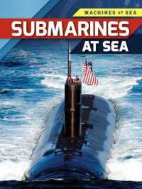 Submarines at Sea (Machines at Sea) （Library Binding）