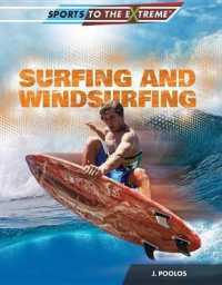 Surfing and Windsurfing (Sports to the Extreme) （Library Binding）