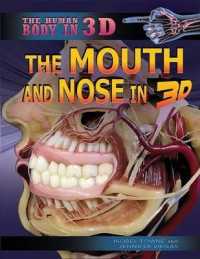 The Mouth and Nose in 3D (Human Body in 3d) （Library Binding）