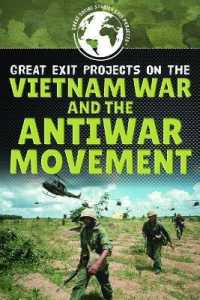 Great Exit Projects on the Vietnam War and the Antiwar Movement (Great Social Studies Exit Projects)