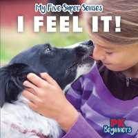 I Feel It! (My Five Super Senses) （Library Binding）