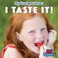 I Taste It! (My Five Super Senses) （Library Binding）
