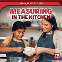 Measuring in the Kitchen (Steam in the Kitchen) （Library Binding）