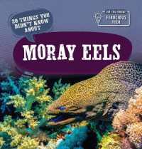 20 Things You Didn't Know about Moray Eels (Did You Know? Ferocious Fish)