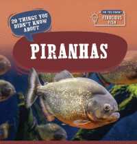 20 Things You Didn't Know about Piranhas (Did You Know? Ferocious Fish)